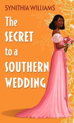 The Secret to a Southern Wedding 1