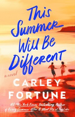 Carley Fortune - This Summer Will Be Different, Inbunden