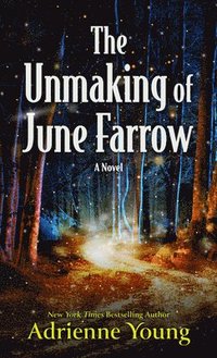 bokomslag The Unmaking of June Farrow