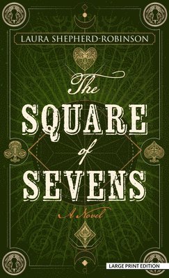 Laura Shepherd-Robinson - The Square of Sevens, Inbunden