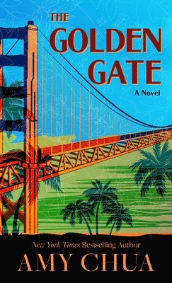Amy Chua - The Golden Gate, Inbunden