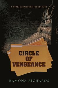 bokomslag Circle of Vengeance: A Star Cavanaugh Cold Case