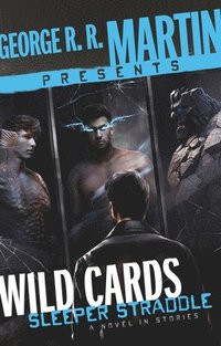 bokomslag George R. R. Martin Presents Wild Cards: Sleeper Straddle