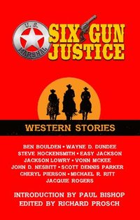 bokomslag Six Gun Justice: Western Stories