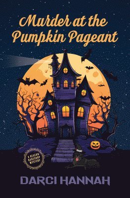 Darci Hannah - Murder at the Pumpkin Pageant, Inbunden
