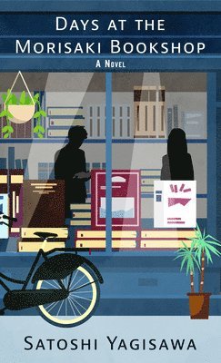 Satoshi Yagisawa - Days at the Morisaki Bookshop, Häftad