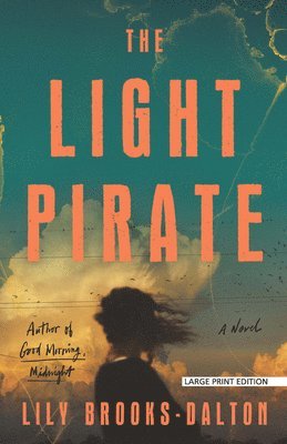 Lily Brooks-Dalton - The Light Pirate, Häftad