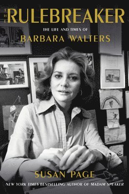 Susan Page - The Rulebreaker: The Life and Times of Barbara Walters, Inbunden