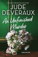 Jude Deveraux - An Unfinished Murder: A Detective Mystery, Inbunden