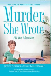 bokomslag Murder, She Wrote: Fit for Murder