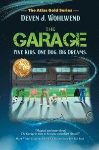 bokomslag The Garage: Five Kids. One Dog. Big Dreams.