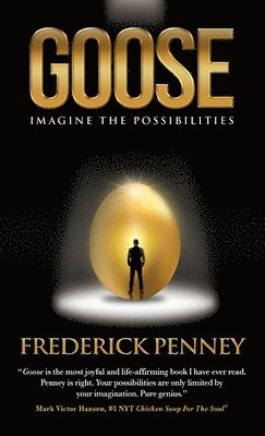 Frederick W Penney - Goose, Inbunden