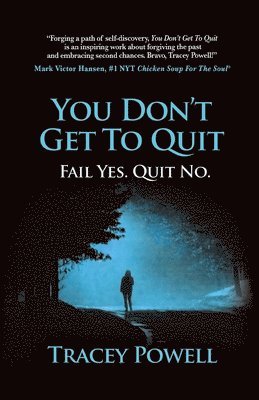 Tracey Powell - You Don't Get to Quit, Häftad. Tillgänglighet: Lägg i varukorg