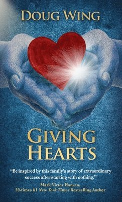 Doug Wing - Giving Hearts, Inbunden