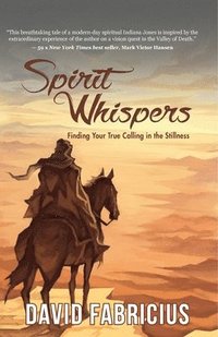 bokomslag Spirit Whispers: Finding Your True Calling in the Stillness