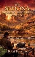 Richard Fosburg - Sedona House of Red Fires Journal, Inbunden