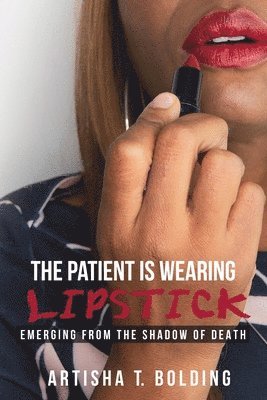 The Patient Is Wearing Lipstick 1