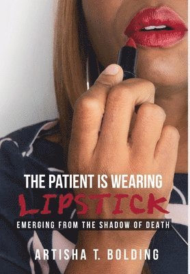 The Patient Is Wearing Lipstick 1