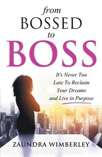 bokomslag From Bossed to Boss