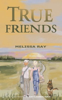 Ray - True Friends, Inbunden