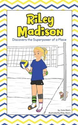 bokomslag Riley Madison Discovers the Superpower of a Place