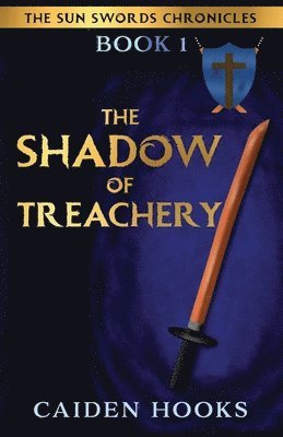 The Shadow of Treachery 1