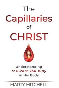 bokomslag Capillaries of Christ