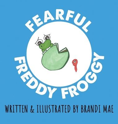 Fearful Freddy Froggy 1