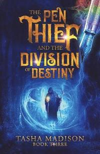 bokomslag Pen Thief and the Division of Destiny