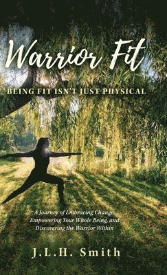 Warrior Fit Being Fit Isn't Just Physical 1