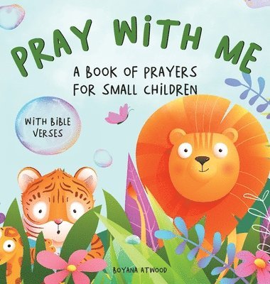 bokomslag Pray With Me - A Book of Prayers For Small Children With Bible Verses