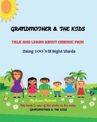 bokomslag Grandmother & the Kids Talk and Learn about Chronic Pain