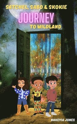 bokomslag Satchel, Skokie & Sabo Journey to Wildland