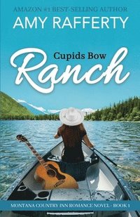 bokomslag Cupids Bow Ranch