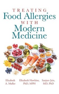 bokomslag Treating Food Allergies with Modern Medicine
