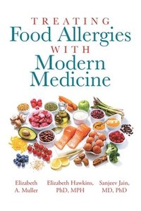 bokomslag Treating Food Allergies with Modern Medicine