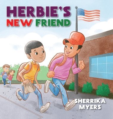 Sherrika Myers - Herbie's New Friend, Inbunden