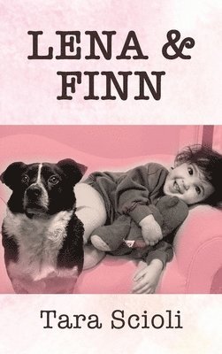 Tara Scioli - Lena and Finn, Inbunden