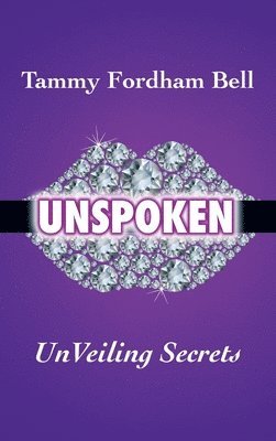 Tammy Fordham Bell - UnSpoken, Inbunden