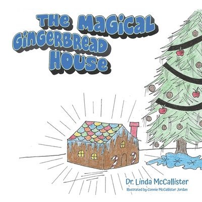 The Magical Gingerbread House 1