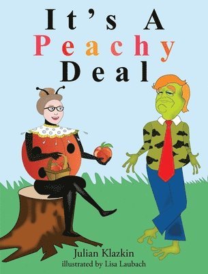 Julian Klazkin - It's A Peachy Deal, Inbunden