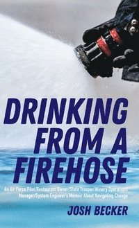 bokomslag Drinking From a Firehose