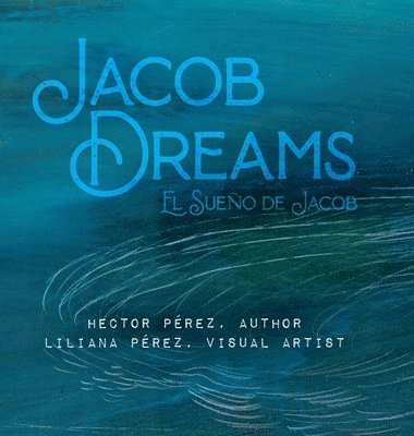 Hector Pérez - Jacob's Dream, Inbunden