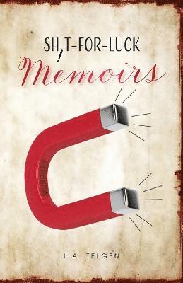 Shit-For-Luck Memoirs 1