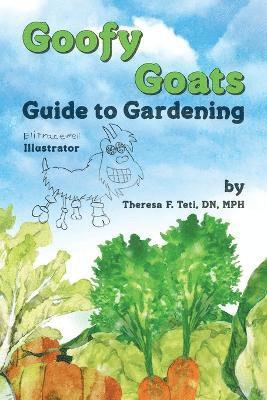 bokomslag Goofy Goats Guide to Gardening