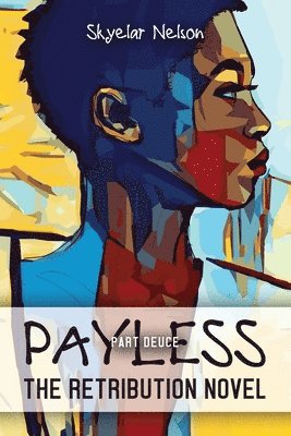 Skyelar Nelson - Payless Part Deuce, Häftad