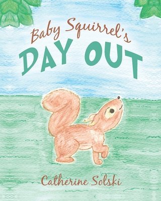 bokomslag Baby Squirrel's Day Out