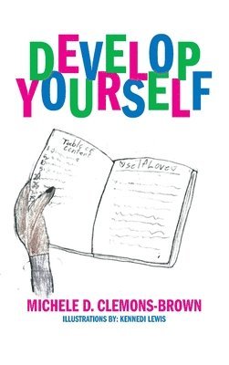 Michele D Clemons-Brown, Michele D. Clemons-Brown - Develop Yourself, Inbunden
