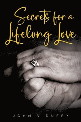John Duffy - Secrets for a Lifelong Love, Häftad
