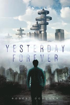 Robert Goodman - Yesterday Forever, Häftad